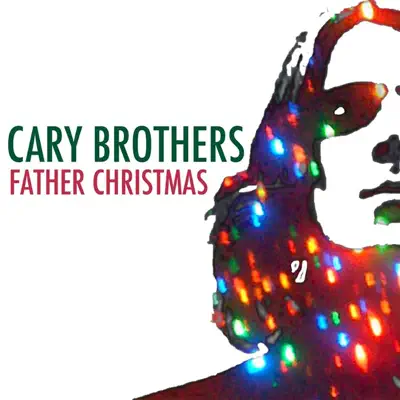 Father Christmas - EP - Cary Brothers