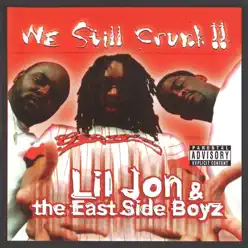We Still Crunk! - Lil Jon