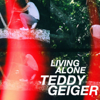 Living Alone - EP - Teddy Geiger