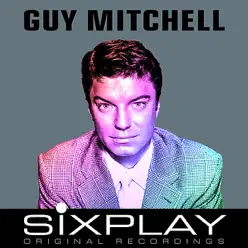 Six Play: Guy Mitchell - EP - Guy Mitchell