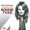 Ravishing - The Best of Bonnie Tyler album lyrics, reviews, download