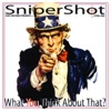 SniperShot - Too Many Niggaz