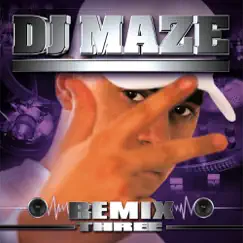 Maze Remix Three by DJ Maze album reviews, ratings, credits