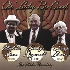 Oh' Lady Be Good - Bucky Pizzarelli Oh' Lady Be Good - Bucky Pizzarelli