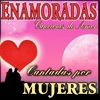 Enamoradas - Canciones de Amor Cantandas por Mujeres, 2012