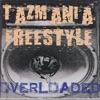 Tazmania Freestyle - Overloaded