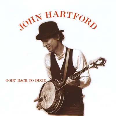 Goin Back to Dixie - John Hartford