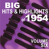 Big Hits & Highlights of 1954, Vol. 6