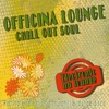Officina Lounge - Chill Out Soul, 2008