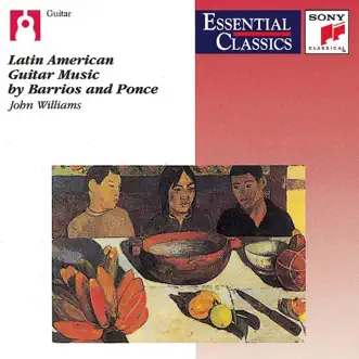 Latin American Guitar Music by Barrios and Ponce by John Williams album reviews, ratings, credits