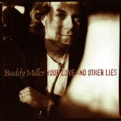 Buddy Miller - Hold On My Love