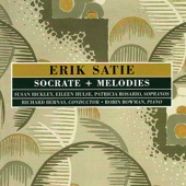 Satie: Socrate + Melodies artwork
