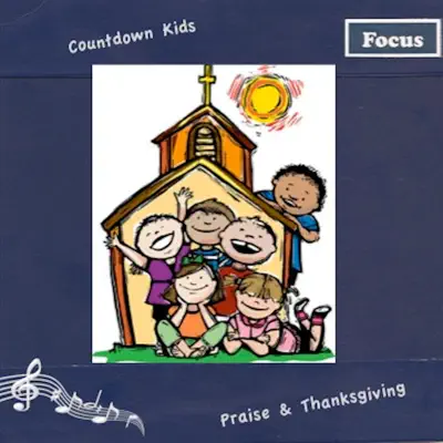Praise And Thanksgiving - The Countdown Kids