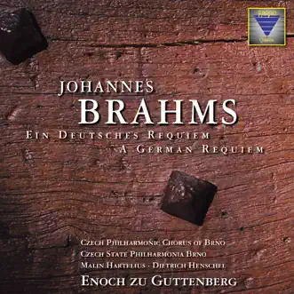 Brahms: Ein Deutsches Requiem, Op. 45 by Enoch zu Guttenberg, Malin Hartelius, Dietrich Henschel & Filharmonie Brno album reviews, ratings, credits