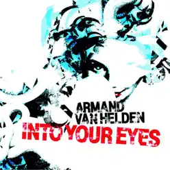Into Your Eyes - Armand Van Helden Into Your Eyes - Armand Van Helden