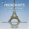French Hits - Les tubes de France - Die französischen Hits, Vol. 1 album lyrics, reviews, download
