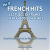 French Hits - Les tubes de France - Die französischen Hits, Vol. 1
