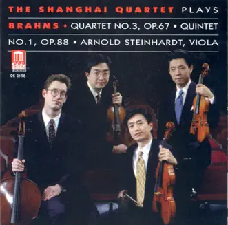 Brahms, J.: String Quintet No. 1 - String Quartet No. 3 by Arnold Steinhardt & Shanghai Quartet album reviews, ratings, credits