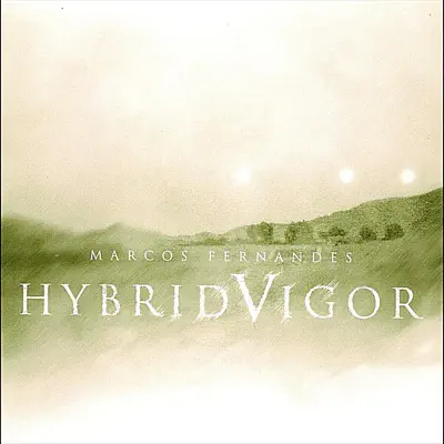 Hybrid Vigor - Marcos Fernandes