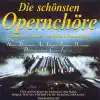 Die Schönsten Opernchöre album lyrics, reviews, download