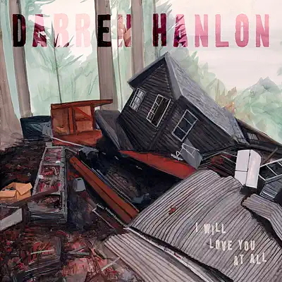 I Will Love You at All - Darren Hanlon I Will Love You at All - Darren Hanlon