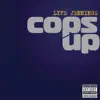 Stream & download Cops Up - Single