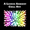 A Lounge Ambient Chill Out, 2008
