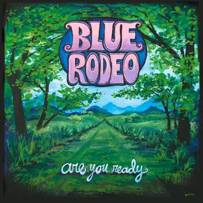 Are You Ready - Blue Rodeo