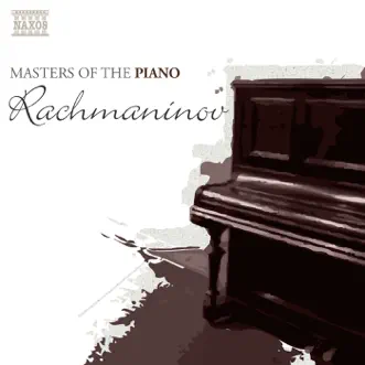 Masters of the Piano: Rachmaninov by Konstantin Scherbakov, İdil Biret & Peter Nagy album reviews, ratings, credits