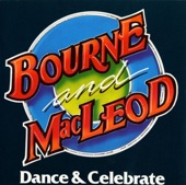 Bourne & MacLeod - Dance & Celebrate