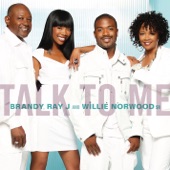 Brandy, Ray J & Willie Norwood Sr. - Talk To Me (Main Version)
