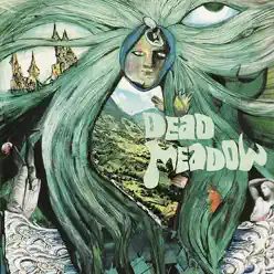 Dead Meadow - Dead Meadow Dead Meadow - Dead Meadow
