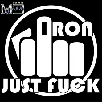 Just F**k (Original Mix) by Iron song reviws