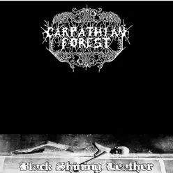 Black Shining Leather - Carpathian Forest