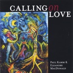 Paul Kamm and Eleanore MacDonald - Calling On Love