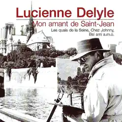 Mon amant de Saint-Jean - Lucienne Delyle