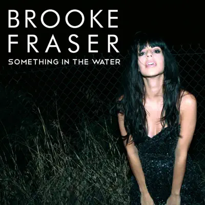 Something In the Water (Deluxe Version) - EP - Brooke Fraser