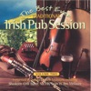 The Best Ever Traditional Irish Pub Session - Volume 2
