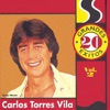 20 Grandes Exitos: Carlos Torres Vila, Vol. 2