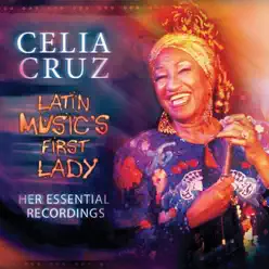 Celia Cruz: Latin Music's First Lady - Her Essential Recordings - Celia Cruz