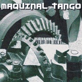 Maquinal Tango artwork