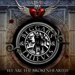 We Are the Brokenhearted by Beggars & Thieves album reviews, ratings, credits
