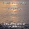 Easy Come Easy Go (Vocal Mix) - Single