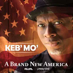 A Brand New America - Single - Keb' Mo' A Brand New America - Single - Keb' Mo'