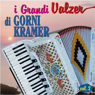 I Grandi Valzer di Gorni Kramer vol.2 - Gorni Kramer I Grandi Valzer di Gorni Kramer vol.2 - Gorni Kramer