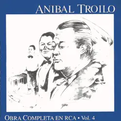 Obra Completa en RCA, Vol. 4 - Aníbal Troilo