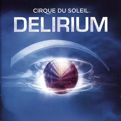 Delirium - Cirque Du Soleil