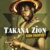 Takana Zion - Zion Prophet