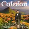 Caledon - The Highland Tenors Collection (feat. The Scottish Fiddle Orchestra) album lyrics, reviews, download