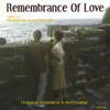 Remembrance of Love (Original Soundtrack Recording) album lyrics, reviews, download
